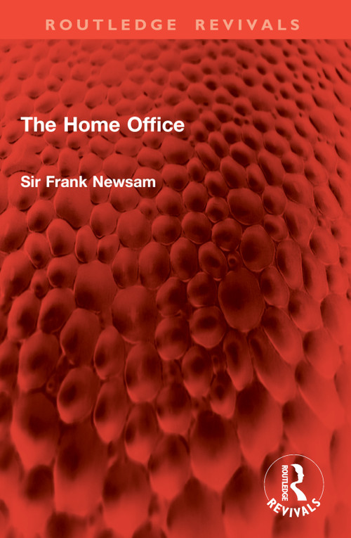 The Home Office by Frank Newsam, 9781032879574
