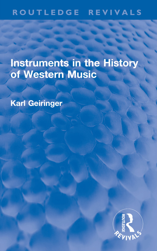 Instruments in the History of Western Music by Karl Geiringer, 9781032895581