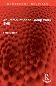 An Introduction to Group Work Skill by Fred Milson, 9781032867717