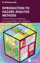 Introduction to Hazard Analysis Methods (A Practical Guide to Identifying and Assessing Risks in the Workplace) by N, Krishnamurthy, 9781041162322