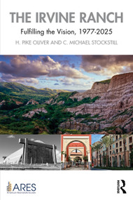 The Irvine Ranch (Fulfilling the Vision, 1977-2025) by H. Pike Oliver, C. Michael Stockstill, 9781041153580