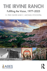 The Irvine Ranch (Fulfilling the Vision, 1977-2025) by H. Pike Oliver, C. Michael Stockstill, 9781041153580