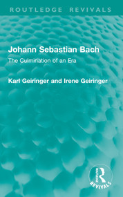 Johann Sebastian Bach (The Culmination of an Era) by Karl Geiringer, Irene Geiringer, 9781032895765