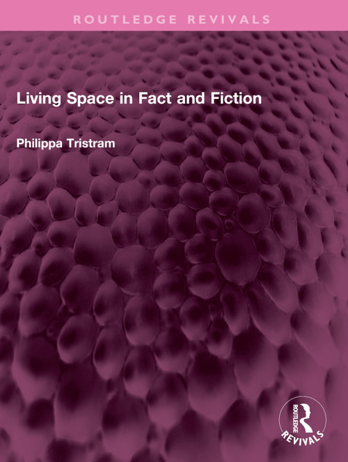 Living Space in Fact and Fiction by Philippa Tristram, 9781032744490