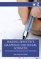 Making Effective Graphs in the Social Sciences (Fundamental Principles and Processes) by Eric Johann Hiris, 9781032738031