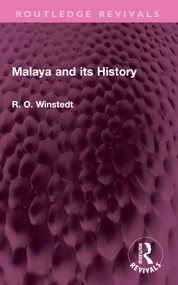 Malaya and its History by R. O. Winstedt, 9781032734989