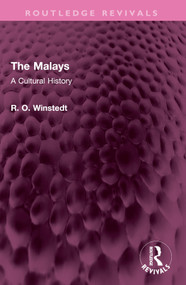 The Malays (A Cultural History) by R. O. Winstedt, 9781032733388