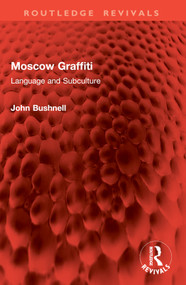 Moscow Graffiti (Language and Subculture) by John Bushnell, 9781032885797