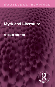 Myth and Literature by William Righter, 9781032765648