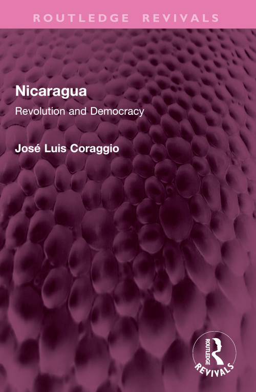 Nicaragua (Revolution and Democracy) by José Luis Coraggio, 9781032783574