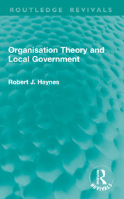 Organisation Theory and Local Government - 9781032950235 by Robert J. Haynes, 9781032950235