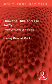 Over the Hills and Far Away (Three Centuries of Holidays) by Hartley Kemball Cook, 9781032834009