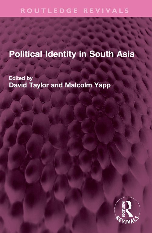 Political Identity in South Asia by David Taylor, Malcolm Yapp, 9781032715568
