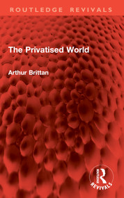 The Privatised World by Arthur Brittan, 9781032869049