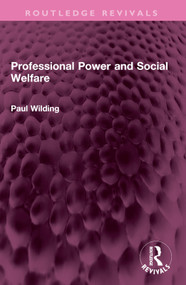 Professional Power and Social Welfare by Profesor Paul Wilding, 9781032741475