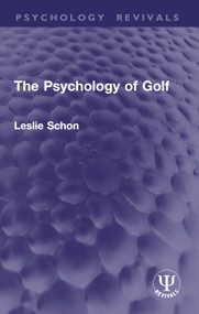 The Psychology of Golf by Leslie Schon, 9781032770970