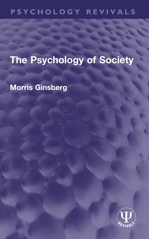The Psychology of Society by Morris Ginsberg, 9781032744551