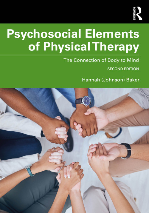 Psychosocial Elements of Physical Therapy (The Connection of Body to Mind) - 9781041247999 by Hannah (Johnson) Baker, 9781041247999