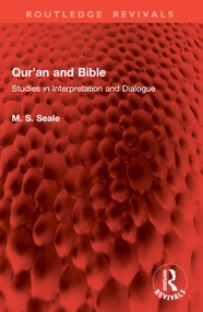 Qur'an and Bible (Studies in Interpretation and Dialogue) by M. S. Seale, 9781032946979