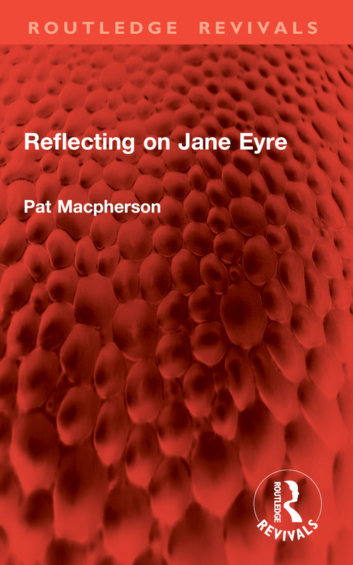 Reflecting on Jane Eyre by Pat Macpherson, 9781032888576