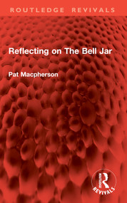 Reflecting on The Bell Jar by Pat Macpherson, 9781032888583