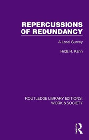 Repercussions of Redundancy (A Local Survey) by Hilda R. Kahn, 9781032817019