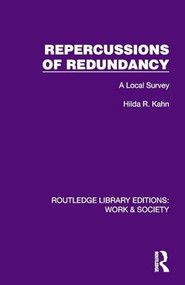 Repercussions of Redundancy (A Local Survey) by Hilda R. Kahn, 9781032817019