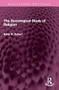 The Sociological Study of Religion by Betty R. Scharf, 9781032700014