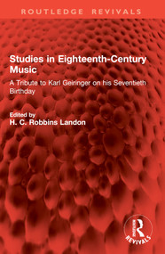 Studies in Eighteenth-Century Music (A Tribute to Karl Geiringer on his Seventieth Birthday) by H. C. Robbins Landon, 9781032896601