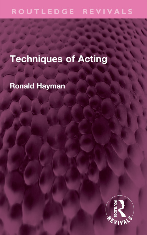 Techniques of Acting by Ronald Hayman, 9781032889832