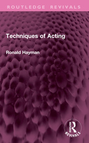 Techniques of Acting by Ronald Hayman, 9781032889832