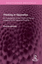 Thinking in Opposites (an investigation of the nature of man as revealed by the nature of thinking) by Paul Roubiczek, 9781032732275