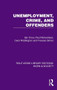 Unemployment, Crime, and Offenders by Iain Crow, Paul Richardson, Carol Riddington, Frances Simon, 9781032813035