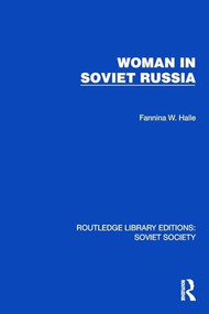 Woman in Soviet Russia by Fannina W. Halle, 9781032860633