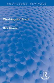 Working for Ford by Huw Beynon, 9781032903767