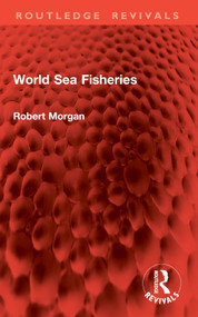 World Sea Fisheries by Robert Morgan, 9781032888255