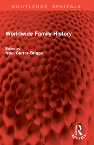 Worldwide Family History by Noel Currer-Briggs, 9781032898216