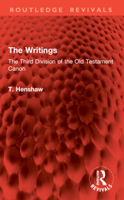 The Writings (The Third Division of the Old Testament Canon) by T. Henshaw, 9781032913537
