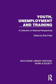 Youth, Unemployment and Training (A Collection of National Perspectives) by Rob Fiddy, 9781032820309