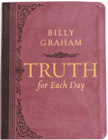 Truth for Each Day, Large Text Leathersoft (Daily Devotions to Renew Your Mind and Inspire Your Soul (A 365-Day Devotional)) by Billy Graham, 9781400244362