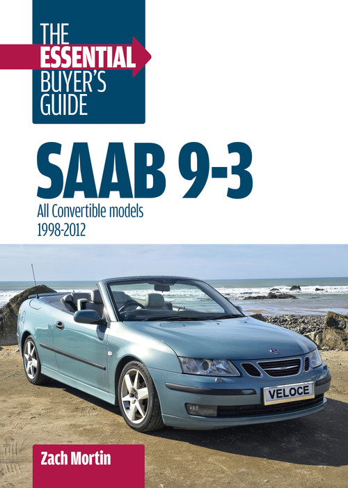 Saab 9-3: The Essential Buyer's Guide (All Convertible models 1998-2012) by Zach Mortin, 9781836440994