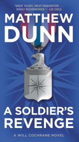 A Soldier's Revenge (A Will Cochrane Novel) by Matthew Dunn, 9780062427205