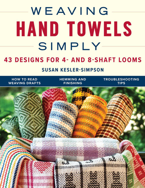 Weaving Hand Towels Simply (43 Designs for 4- and 8-Shaft Looms) - 9780811778718 by Susan Kesler-Simpson, 9780811778718