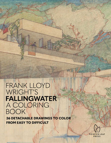 Frank Lloyd Wright's Fallingwater Coloring Book (36 Detachable Drawings to Color from Easy to Difficult) by Fallingwater, Western Pennsylvania Conservancy, 9781938461767