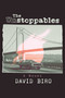 The Unstoppables by David Biro, 9798895656259
