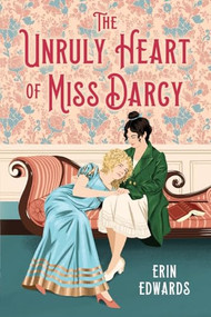 The Unruly Heart of Miss Darcy - 9780316610490 by Erin Edwards, 9780316610490