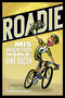 Roadie:The Misunderstood World of a Bike Racer (The Misunderstood World of a Bike Racer) by Jamie Smith, Jef Mallett, 9781934030172