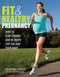 Fit & Healthy Pregnancy: How to Stay Strong and in Shape for You and Your Baby (How to Stay Strong and in Shape for You and Your Baby) by Kristina Pinto, Rachel Kramer, 9781934030967