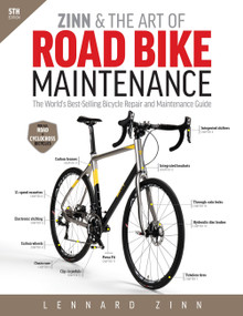 Zinn & the Art of Road Bike Maintenance (The World's Best-Selling Bicycle Repair and Maintenance Guide) by Lennard Zinn, 9781937715373
