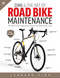 Zinn & the Art of Road Bike Maintenance (The World's Best-Selling Bicycle Repair and Maintenance Guide) by Lennard Zinn, 9781937715373